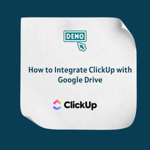 How to Integrate ClickUp with Google Drive FE How to Integrate ClickUp with Google Drive