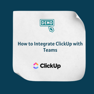 How to Integrate ClickUp with Teams FE How to Integrate ClickUp with Teams