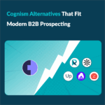 Best B2B Prospecting Platforms Like Cognism in 2026 Cognism Alternatives That Fit Modern B2B Prospecting