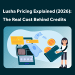 How Much Does Lusha Cost in 2026 Lusha Pricing Explained (2026): The Real Cost Behind Credits