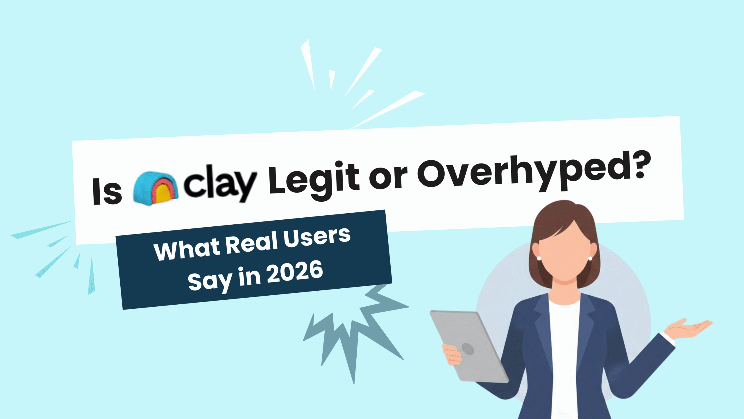 Is Clay Legit or Overhyped What Real Users Say in 2026