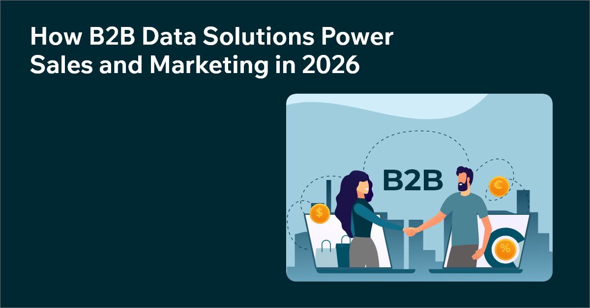 B2B Data Solutions for Smarter Sales and Marketing in 2026