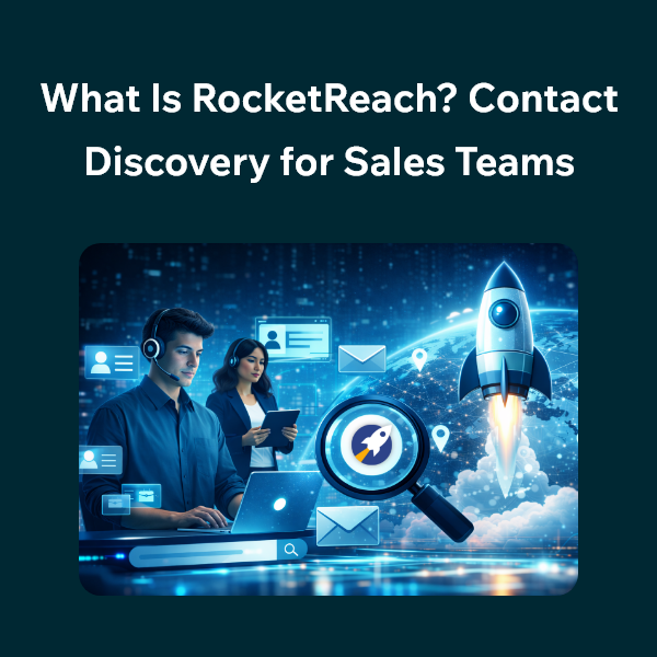 Why Sales Professionals Use RocketReach for Lead Generation What Is RocketReach? Contact Discovery for Sales Teams