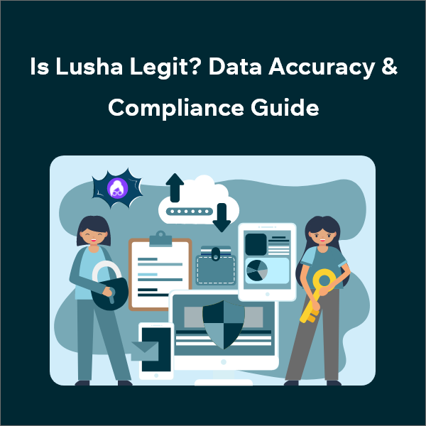 Lusha Review: Legitimacy, Data Accuracy, and Compliance Insights