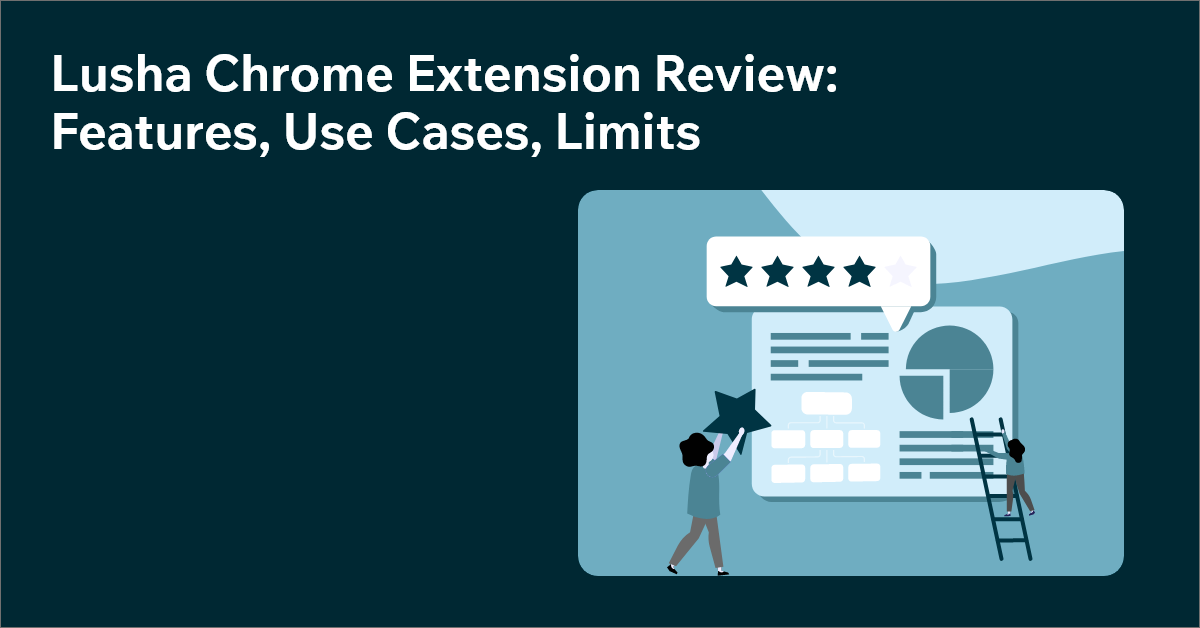 Lusha Extension Lusha Chrome Extension: Features, Use Cases, and Limits