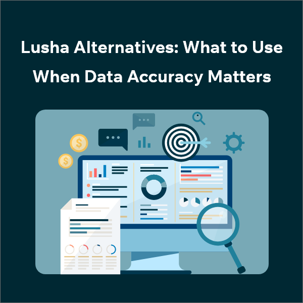 High-Accuracy B2B Data Tools to Use Instead of Lusha