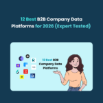 12 Best B2B Company Data Platforms 12 Best B2B Company Data Platforms for 2026 (Expert Tested)