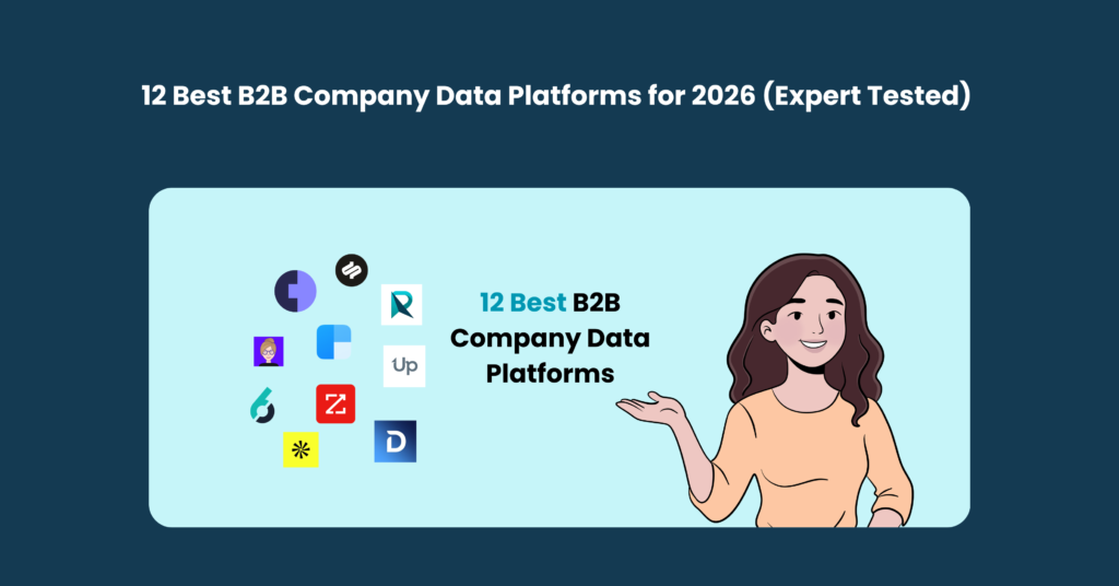 B2B Company Data Platforms: Top 12 Tools Compared for 2026