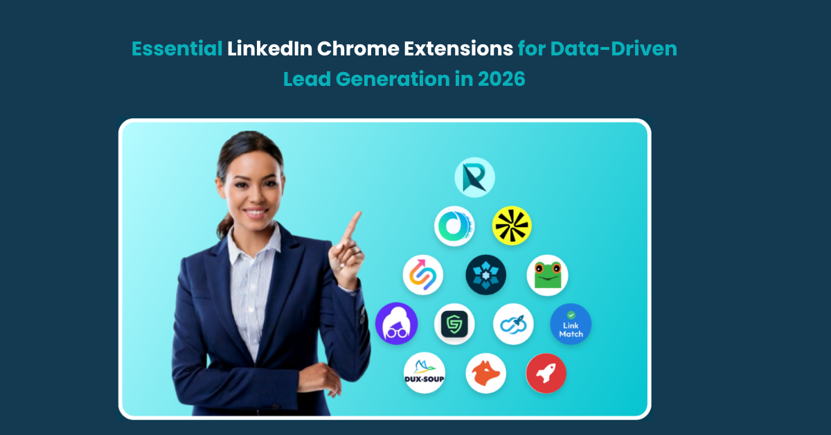 13 Best LinkedIn Chrome Extensions for Lead Gen 2026