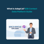 What Is Adapt.io B2B Contact Data Platform Guide FE What Is Adapt.io? B2B Contact Data Platform Guide