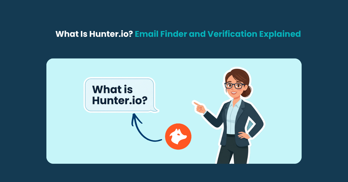 Hunter.io Email Finder & Verification Tool Explained 2026