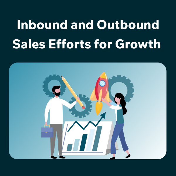 Combining Inbound and Outbound Sales for Better Results