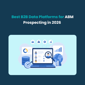 Best B2B Data Platforms for ABM Prospecting in 2026 - Feature