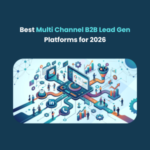 Best Multi Channel B2B Lead Gen Platforms for Best Multi Channel B2B Lead Gen Platforms for 2026