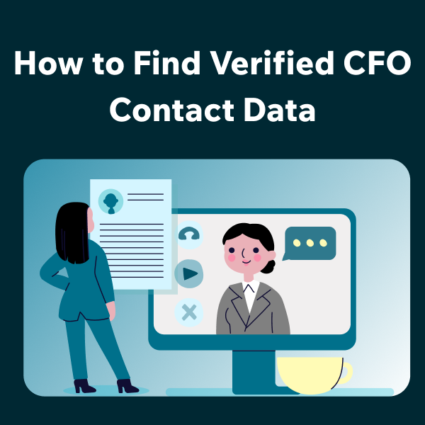Best Ways to Find Verified CFO Contact Information in 2026 How to Source Reliable CFO Contacts for Sales and Marketing