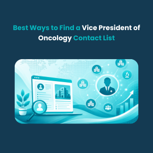 Best Ways to Find a Vice President of Oncology Contact List Feature Best Ways to Find a Vice President of Oncology Contact List