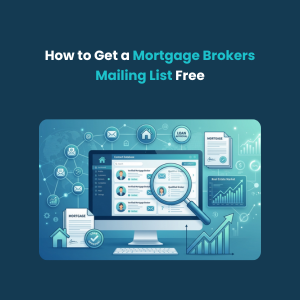 How to Get a Mortgage Brokers Mailing List Free