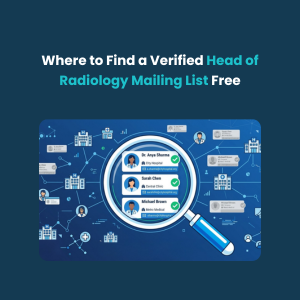 FE Where to Find a Verified Head of Radiology Mailing List Free Where to Find a Verified Head of Radiology Mailing List