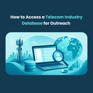 How to Access a Telecom Industry Database for Outreach Feature How to Access a Telecom Industry Database for Outreach