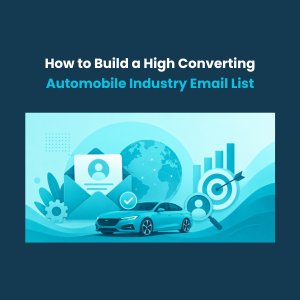 How to Build a High Converting Automobile Industry Email List