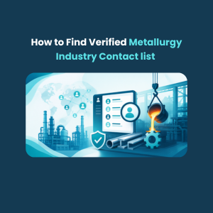 How to Find Verified Metallurgy Industry Contact list