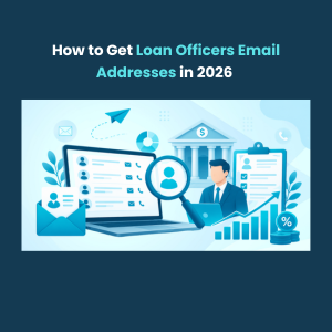 How to Get Loan Officers Email Addresses in 2026 Feature How to Get Loan Officers Email Addresses in 2026