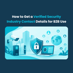 How to Get a Verified Security Industry Contact Details for B2B Use