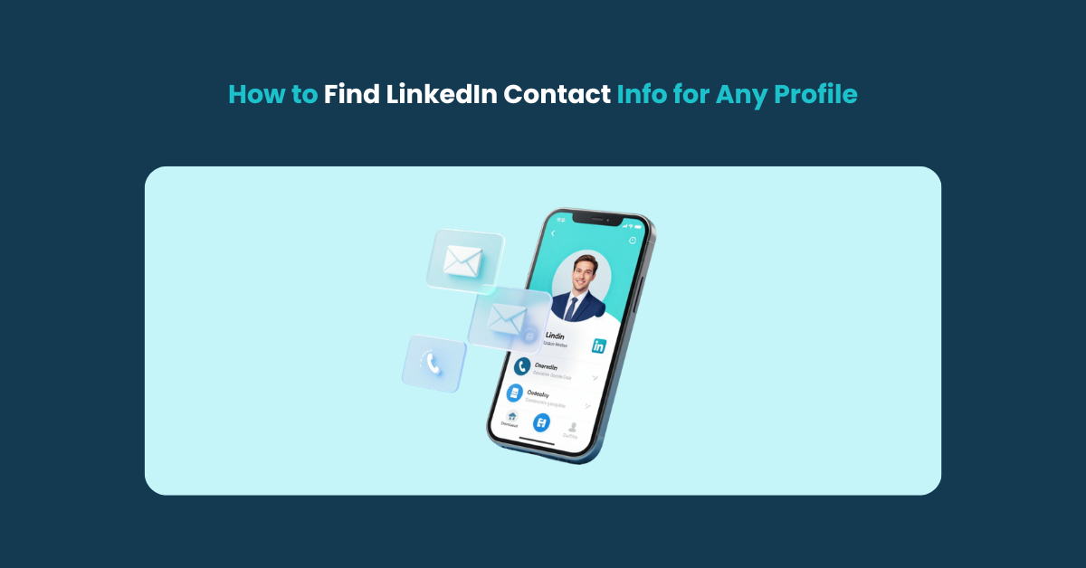 How to Find LinkedIn Contact Info for Any Profile in 2026
