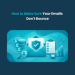 How to Make Sure Your Emails Dont Bounce Feature How to Make Sure Your Emails Don't Bounce