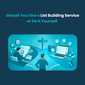 Should You Hire a List Building Service or Do It Yourself Feature Should You Hire a List Building Service or Do It Yourself