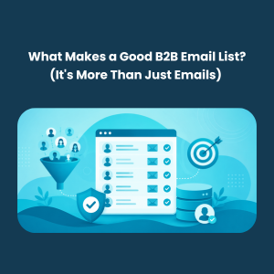 What Makes a Good B2B Email List Its More Than Just Emails Feature What Makes a Good B2B Email List (It's More Than Just Emails)