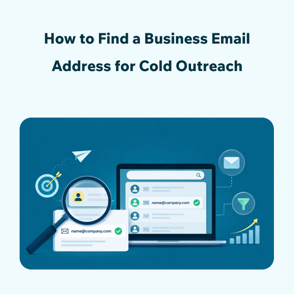 How to Find the Right Business Email for Cold Outreach