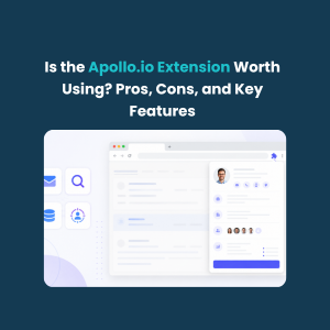 FE Is the Apollo.io Extension Worth Using Pros Cons and Key Features Is the Apollo.io Extension Worth Using? Pros, Cons, and Key Features
