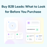 Buy B2B Leads: What to Look for Before You Purchase 