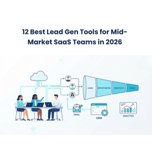 FE 12 Best Lead Gen Tools for Mid Market SaaS Teams in 2026 12 Best Lead Gen Tools for Mid-Market SaaS Teams in 2026