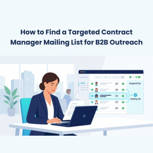 FE Benefits of Using an Actuaries Email Database for B2B Lead Generation How to Find a Targeted Contract Manager Mailing List for B2B Outreach