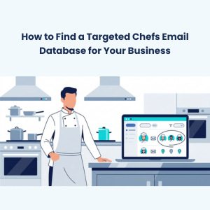 FE How to Find a Targeted Chefs Email Database for Your Business How to Find a Targeted Chefs Email Database for Your Business