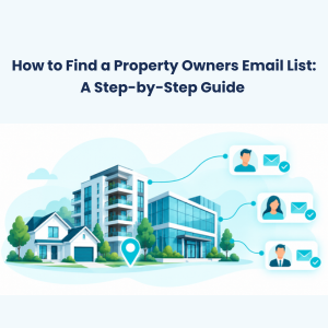 Feature How to Find a Property Owners Email List A Step by Step Guide How to Find a Property Owners Email List: A Step-by-Step Guide