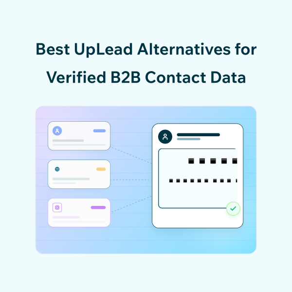 UpLead Alternatives for Reliable B2B Contact Data UpLead Alternatives: Tools for Verified B2B Leads