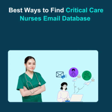 Best Ways to Find Critical Care Nurses Email Database Feature Best Ways to Find Critical Care Nurses Email Database Feature