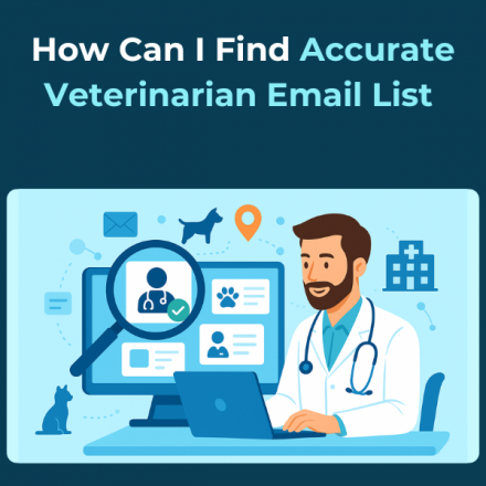 Find Accurate Veterinarian Email Lists