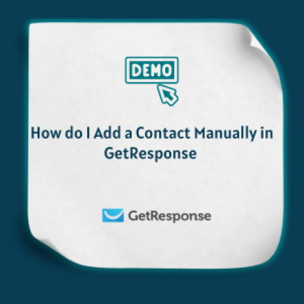 How do I Add a Contact Manually in GetResponse Feature
