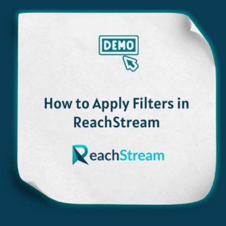 How to Apply Filters in ReachStream Feature