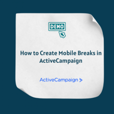 How to Create Mobile Breaks in ActiveCampaign