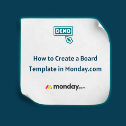 How to Create a Board Template in Monday.com - Feature