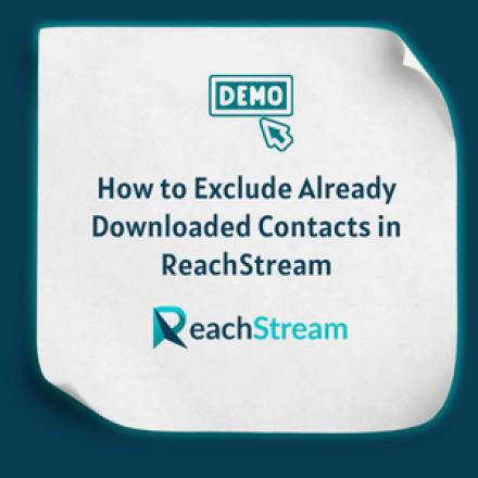 How to Exclude Already Downloaded Contacts in ReachStream Feature